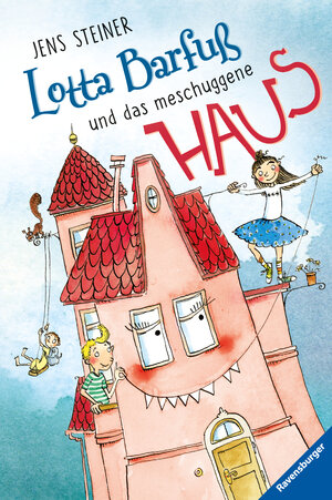 Buchcover Lotta Barfuß und das meschuggene Haus | Jens Steiner | EAN 9783473408436 | ISBN 3-473-40843-3 | ISBN 978-3-473-40843-6