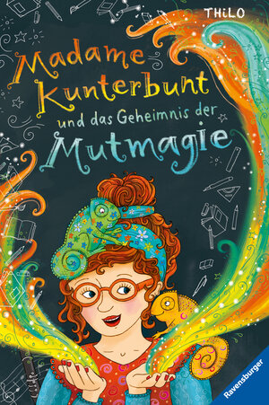 Buchcover Madame Kunterbunt, Band 1: Madame Kunterbunt und das Geheimnis der Mutmagie | THiLO | EAN 9783473408580 | ISBN 3-473-40858-1 | ISBN 978-3-473-40858-0
