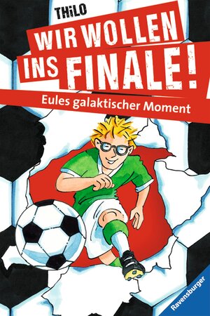 Buchcover Wir wollen ins Finale! Eules galaktischer Moment | THiLO | EAN 9783473409549 | ISBN 3-473-40954-5 | ISBN 978-3-473-40954-9