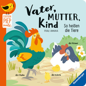 Buchcover Edition Piepmatz: Vater, Mutter, Kind: So heißen die Tiere  | EAN 9783473411337 | ISBN 3-473-41133-7 | ISBN 978-3-473-41133-7