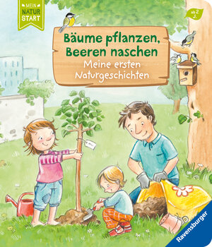 Buchcover Bäume pflanzen, Beeren naschen: Meine ersten Naturgeschichten | Sandra Grimm | EAN 9783473417414 | ISBN 3-473-41741-6 | ISBN 978-3-473-41741-4