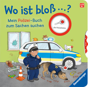Buchcover Wo ist bloß ...? Mein Polizei-Buch zum Sachen suchen | Kathrin Lena Orso | EAN 9783473419128 | ISBN 3-473-41912-5 | ISBN 978-3-473-41912-8
