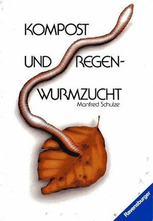 Buchcover Kompost und Regenwurmzucht | Manfred Schulze | EAN 9783473432325 | ISBN 3-473-43232-6 | ISBN 978-3-473-43232-5