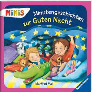 Buchcover Minutengeschichten zur Guten Nacht | Manfred Mai | EAN 9783473444403 | ISBN 3-473-44440-5 | ISBN 978-3-473-44440-3