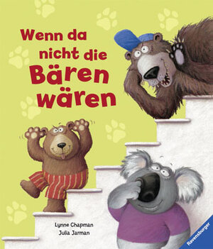 Buchcover Wenn da nicht die Bären wären | Julia Jarman | EAN 9783473445691 | ISBN 3-473-44569-X | ISBN 978-3-473-44569-1
