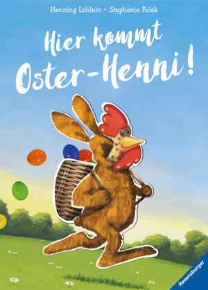 Buchcover Hier kommt Oster-Henni! | Stephanie Polák | EAN 9783473447121 | ISBN 3-473-44712-9 | ISBN 978-3-473-44712-1