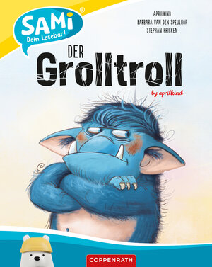 Buchcover SAMi - Der Grolltroll | Barbara van den Speulhof | EAN 9783473462650 | ISBN 3-473-46265-9 | ISBN 978-3-473-46265-0
