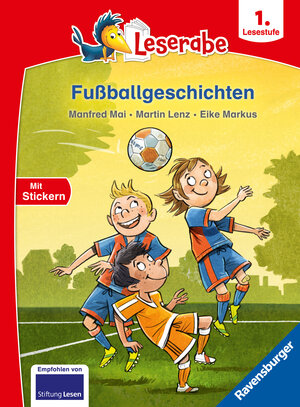 Buchcover Fußballgeschichten - Leserabe 1. Klasse - Erstlesebuch für Kinder ab 6 Jahren | Manfred Mai | EAN 9783473462872 | ISBN 3-473-46287-X | ISBN 978-3-473-46287-2