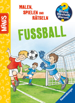 Buchcover Ravensburger Minis: Wieso? Weshalb? Warum? Malen, Spielen, Rätseln - Fußball  | EAN 9783473463329 | ISBN 3-473-46332-9 | ISBN 978-3-473-46332-9