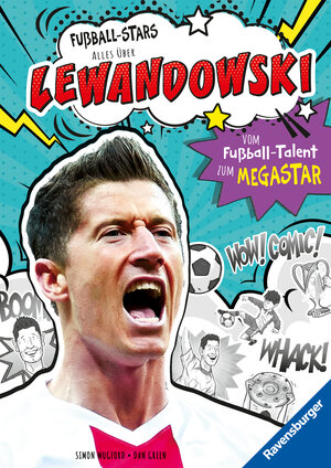 Buchcover Fußball-Stars – Lewandowski. Vom Fußball-Talent zum Megastar (Erstlesebuch ab 7 Jahren), Fußball-Geschenke für Jungs und Mädchen | Simon Mugford | EAN 9783473463503 | ISBN 3-473-46350-7 | ISBN 978-3-473-46350-3