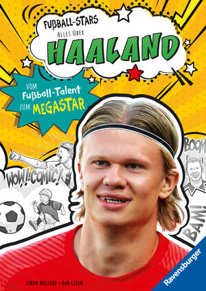Buchcover Fußball-Stars – Haaland. Vom Fußball-Talent zum Megastar (Erstlesebuch ab 7 Jahren), Fußball-Geschenke für Jungs und Mädchen | Simon Mugford | EAN 9783473463510 | ISBN 3-473-46351-5 | ISBN 978-3-473-46351-0