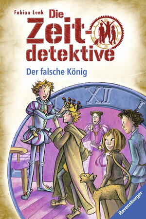Buchcover Die Zeitdetektive 22: Der falsche König | Fabian Lenk | EAN 9783473474868 | ISBN 3-473-47486-X | ISBN 978-3-473-47486-8