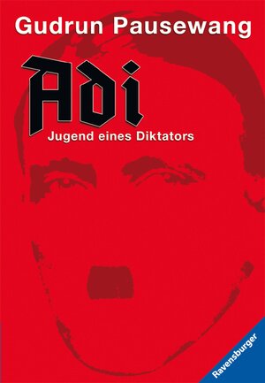 Buchcover Adi - Jugend eines Diktators | Gudrun Pausewang | EAN 9783473475308 | ISBN 3-473-47530-0 | ISBN 978-3-473-47530-8