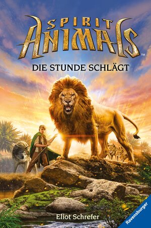 Buchcover Spirit Animals, Band 6 - Die Stunde schlägt | Scholastic Inc. | EAN 9783473477951 | ISBN 3-473-47795-8 | ISBN 978-3-473-47795-1