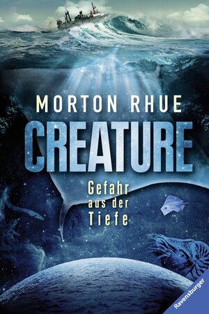 Buchcover Creature. Gefahr aus der Tiefe | Morton Rhue | EAN 9783473477982 | ISBN 3-473-47798-2 | ISBN 978-3-473-47798-2