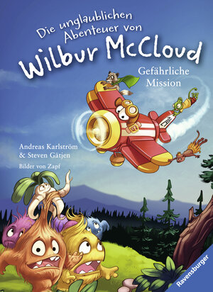 Buchcover Die unglaublichen Abenteuer von Wilbur McCloud: Gefährliche Mission | Steven Gätjen | EAN 9783473478217 | ISBN 3-473-47821-0 | ISBN 978-3-473-47821-7