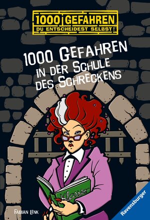 Buchcover 1000 Gefahren - 1000 Gefahren in der Schule des Schreckens | Fabian Lenk | EAN 9783473478743 | ISBN 3-473-47874-1 | ISBN 978-3-473-47874-3