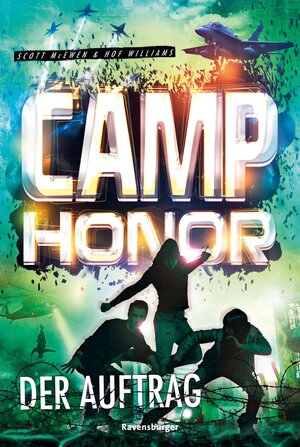 Buchcover Camp Honor, Band 2: Der Auftrag | Scott McEwen | EAN 9783473479955 | ISBN 3-473-47995-0 | ISBN 978-3-473-47995-5