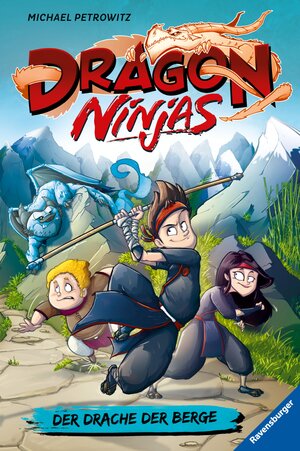 Buchcover Dragon Ninjas, Band 1: Der Drache der Berge | Michael Petrowitz | EAN 9783473479986 | ISBN 3-473-47998-5 | ISBN 978-3-473-47998-6