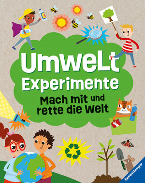 Buchcover Umweltexperimente: Mach mit und rette die Welt - ein Experimentebuch zu Umweltschutzthemen für Kinder ab 7 Jahren | Susan Martineau | EAN 9783473480173 | ISBN 3-473-48017-7 | ISBN 978-3-473-48017-3