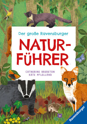 Buchcover Der große Ravensburger Naturführer - Naturwissen für Kinder ab 5 Jahren | Catherine Brereton | EAN 9783473480531 | ISBN 3-473-48053-3 | ISBN 978-3-473-48053-1