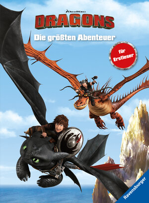 Buchcover Dreamworks Dragons: Die größten Abenteuer für Erstleser | THiLO | EAN 9783473491643 | ISBN 3-473-49164-0 | ISBN 978-3-473-49164-3