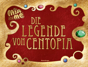 Buchcover Mia and me: Die Legende von Centopia | Karin Pütz | EAN 9783473491681 | ISBN 3-473-49168-3 | ISBN 978-3-473-49168-1