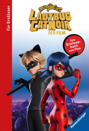 Buchcover Miraculous - Ladybug und Cat Noir - Das Erstlesebuch zum Film | Anne Scheller | EAN 9783473496976 | ISBN 3-473-49697-9 | ISBN 978-3-473-49697-6