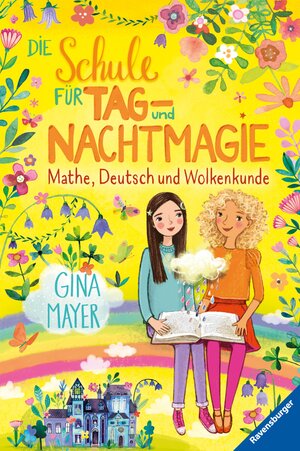 Buchcover Die Schule für Tag- und Nachtmagie, Band 2: Mathe, Deutsch und Wolkenkunde | Gina Mayer | EAN 9783473510900 | ISBN 3-473-51090-4 | ISBN 978-3-473-51090-0