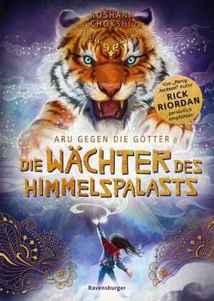Buchcover Aru gegen die Götter, Band 1: Die Wächter des Himmelspalasts (Rick Riordan Presents) | Roshani Chokshi | EAN 9783473511396 | ISBN 3-473-51139-0 | ISBN 978-3-473-51139-6