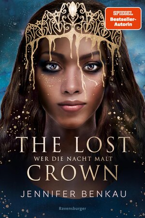 Buchcover The Lost Crown, Band 1: Wer die Nacht malt (Epische Romantasy von SPIEGEL-Bestsellerautorin Jennifer Benkau) | Jennifer Benkau | EAN 9783473511518 | ISBN 3-473-51151-X | ISBN 978-3-473-51151-8