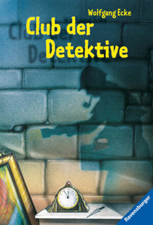 Buchcover Club der Detektive | Wolfgang Ecke | EAN 9783473520763 | ISBN 3-473-52076-4 | ISBN 978-3-473-52076-3