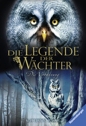Buchcover Die Legende der Wächter, Band 14: Die Verbannung | Kathryn Lasky | EAN 9783473526031 | ISBN 3-473-52603-7 | ISBN 978-3-473-52603-1