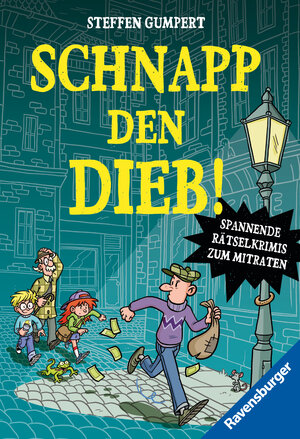 Buchcover Schnapp den Dieb! Spannende Rätselkrimis zum Mitraten (Kinderbuch ab 10 Jahre| Rätselbuch) | Steffen Gumpert | EAN 9783473531486 | ISBN 3-473-53148-0 | ISBN 978-3-473-53148-6