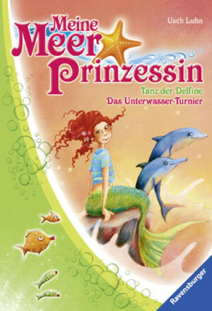 Buchcover Meine Meerprinzessin: Tanz der Delfine & Das Unterwasser-Turnier | Usch Luhn | EAN 9783473544318 | ISBN 3-473-54431-0 | ISBN 978-3-473-54431-8