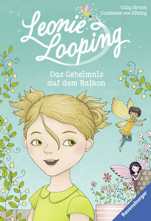 Buchcover Leonie Looping, Band 1: Das Geheimnis auf dem Balkon | Cally Stronk | EAN 9783473544691 | ISBN 3-473-54469-8 | ISBN 978-3-473-54469-1