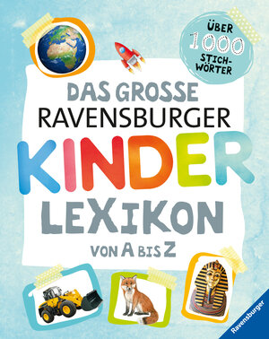 Buchcover Ravensburger Lexika - Das große Ravensburger Kinderlexikon von A bis Z | Christina Braun | EAN 9783473550883 | ISBN 3-473-55088-4 | ISBN 978-3-473-55088-3