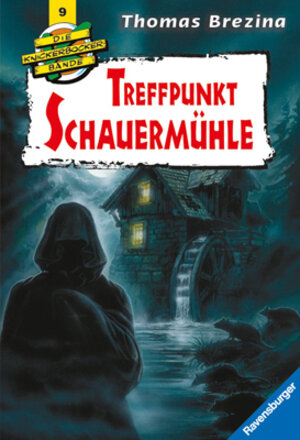 Knickerbockerbande 09. Treffpunkt Schauermühle.