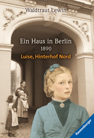 Ein Haus in Berlin · 1890  · Luise, Hinterhof Nord