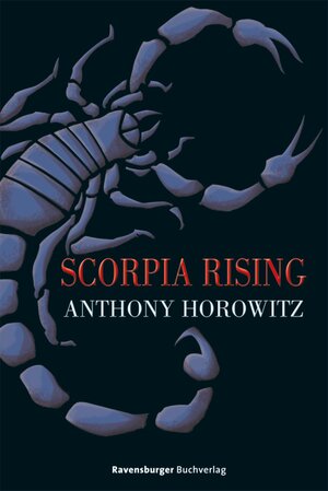 Buchcover Alex Rider, Band 9: Scorpia Rising | Anthony Horowitz | EAN 9783473584284 | ISBN 3-473-58428-2 | ISBN 978-3-473-58428-4