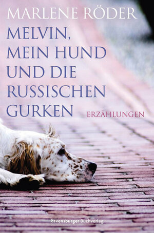 Buchcover Melvin, mein Hund und die russischen Gurken | Marlene Röder | EAN 9783473584475 | ISBN 3-473-58447-9 | ISBN 978-3-473-58447-5