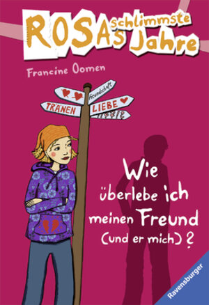Buchcover Wie überlebe ich meinen Freund (und er mich)? | Francine Oomen | EAN 9783473584659 | ISBN 3-473-58465-7 | ISBN 978-3-473-58465-9