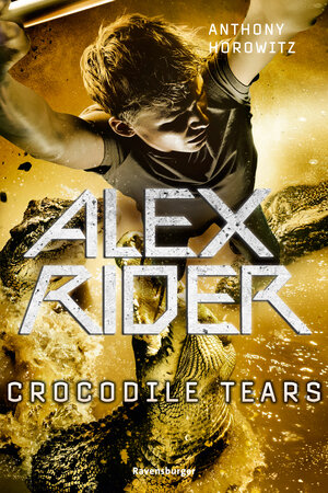 Buchcover Alex Rider, Band 8: Crocodile Tears (Geheimagenten-Bestseller aus England ab 12 Jahre) | Anthony Horowitz | EAN 9783473585465 | ISBN 3-473-58546-7 | ISBN 978-3-473-58546-5