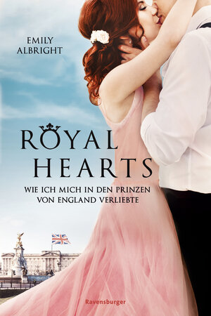 Buchcover Royal Hearts. Wie ich mich in den Prinzen von England verliebte | Emily Albright | EAN 9783473585700 | ISBN 3-473-58570-X | ISBN 978-3-473-58570-0