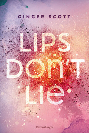 Buchcover Lips Don't Lie | Ginger Scott | EAN 9783473585793 | ISBN 3-473-58579-3 | ISBN 978-3-473-58579-3