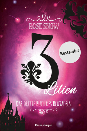 Buchcover 3 Lilien, Das dritte Buch des Blutadels | Rose Snow | EAN 9783473585809 | ISBN 3-473-58580-7 | ISBN 978-3-473-58580-9