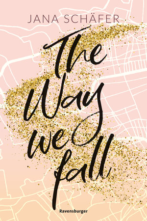 Buchcover The Way We Fall - Edinburgh-Reihe, Band 1 (knisternde New-Adult-Romance mit absolutem Sehnsuchtssetting) | Jana Schäfer | EAN 9783473586110 | ISBN 3-473-58611-0 | ISBN 978-3-473-58611-0