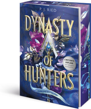 Buchcover Dynasty of Hunters, Band 1: Von dir verraten (Atemberaubende, actionreiche New-Adult-Romantasy) | P. J. Ried | EAN 9783473586523 | ISBN 3-473-58652-8 | ISBN 978-3-473-58652-3