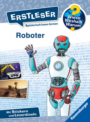 Buchcover Wieso? Weshalb? Warum? Erstleser, Band 14: Roboter | Annette Neubauer | EAN 9783473600670 | ISBN 3-473-60067-9 | ISBN 978-3-473-60067-0