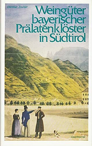 Buchcover Weingüter bayerischer Prälatenklöster in Südtirol | Dietmar Stutzer | EAN 9783475523083 | ISBN 3-475-52308-6 | ISBN 978-3-475-52308-3